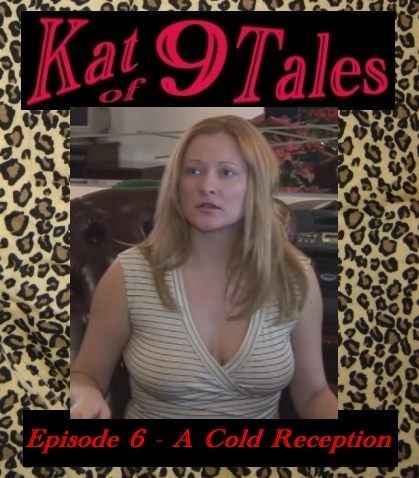 Kat #6 - A Cold Reception