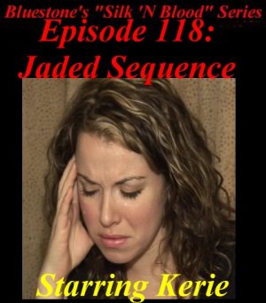 Episode 118 - Jaded Sequence