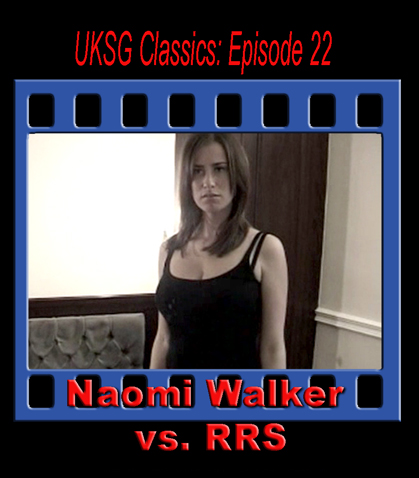 Classics22 - Naomi Walker vs. RRS