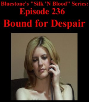 Episode 236 - Bound For Despair