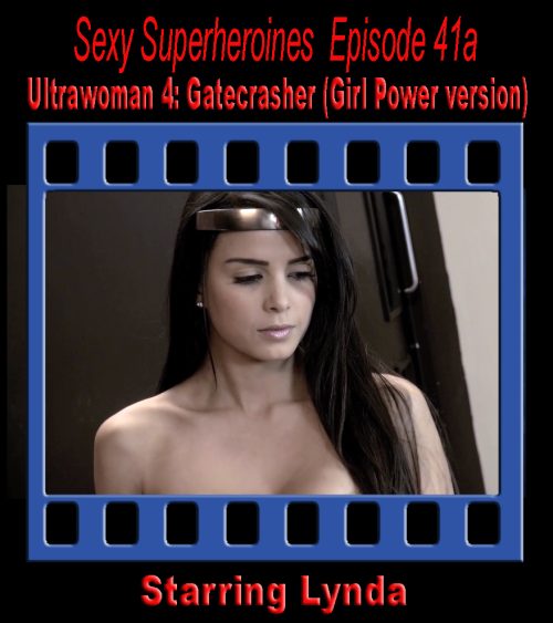 SS#41a - Ultrawoman 4: Gatecrasher  (Girl Power)