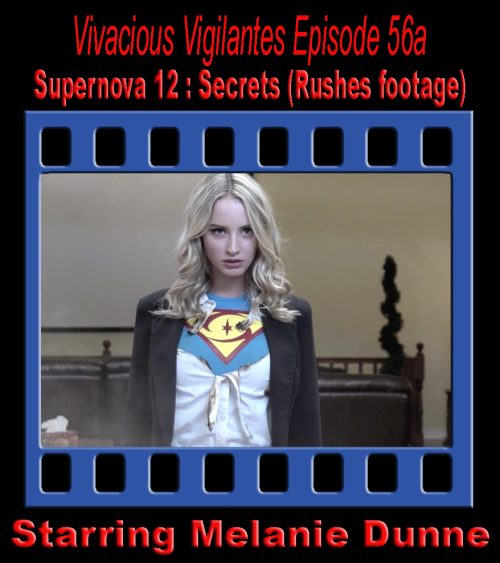 V.V.#56a - Supernova 12a: Secrets (Rushes Only)