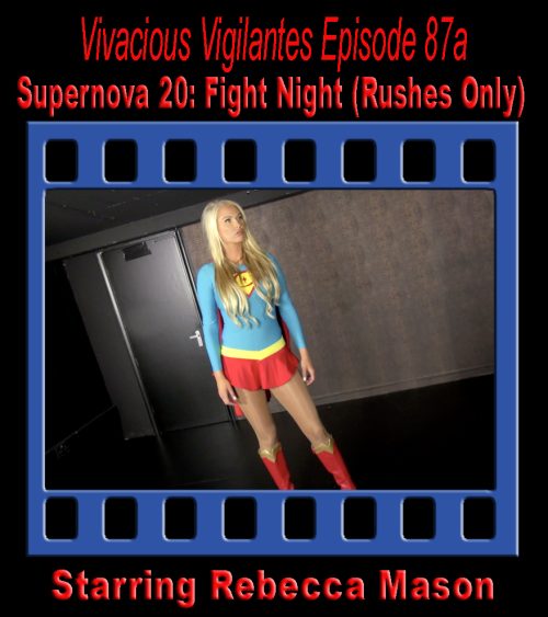 V.V.#87a - Supernova 20a: Fight Night (Rushes Only)