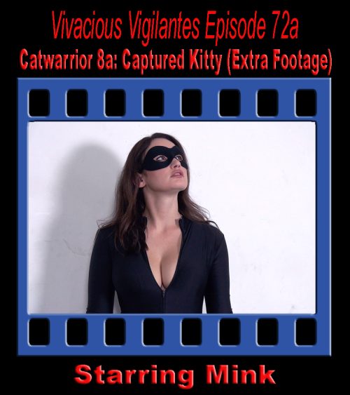 V.V.#72aa - Catwarrior 8a: Captured Kitty (Extra Footage)