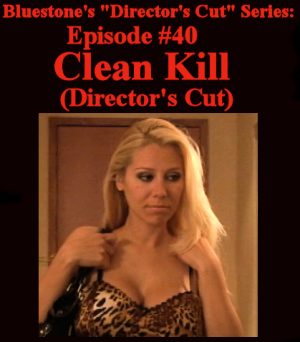 D.C.#40 - Clean Kill (Director's Cut)