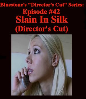 D.C.#42 - Slain in Silk (Directors Cut)