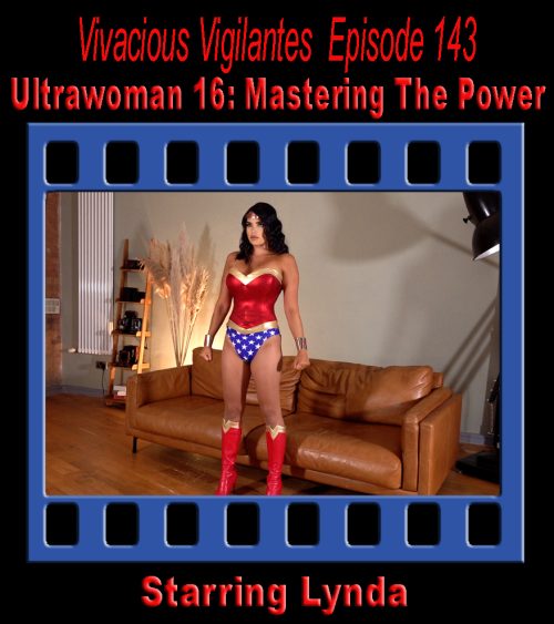 V.V.#143 - Ultrawoman 16: Mastering The Power