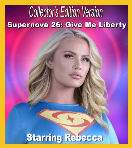 C.E. #58 - Supernova 26: Give Me Liberty (Collectors Edition)