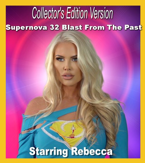 C.E. #68 -  Supernova 32: Blast From The Past  (Collector’s Edition)