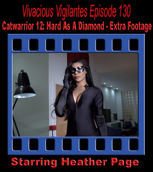 V.V. #130a – Catwarrior 12: Hard As A Diamond (Extra Footage)