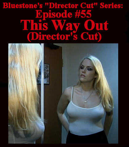 D.C.#55 – This Way Out (Director’s Cut)