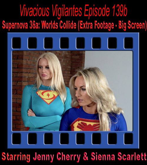 V.V. #139b – Supernova 36b: Worlds Collide (Extra Footage - Big Screen)