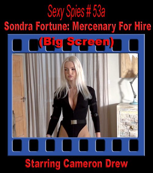 Sexy Spies #53a - Sondra Fortune: Mercenary For Hire (Big Screen)