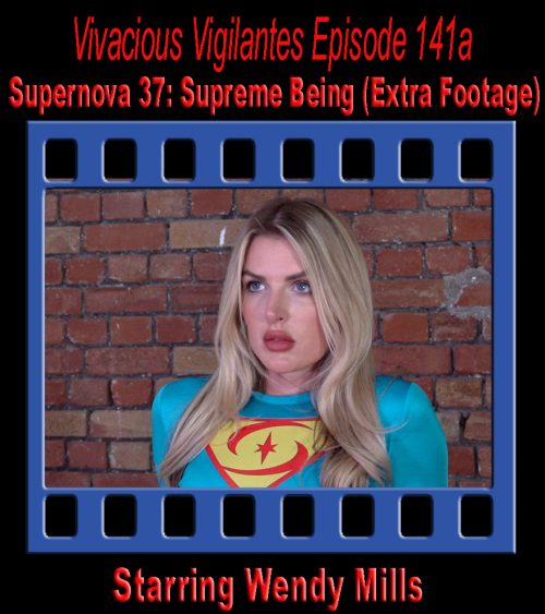 VV#141a – Supernova 37: Supreme Being (Extra Footage)
