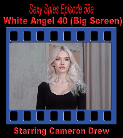 Sexy Spies #58a - White Angel 40 (Big Screen)